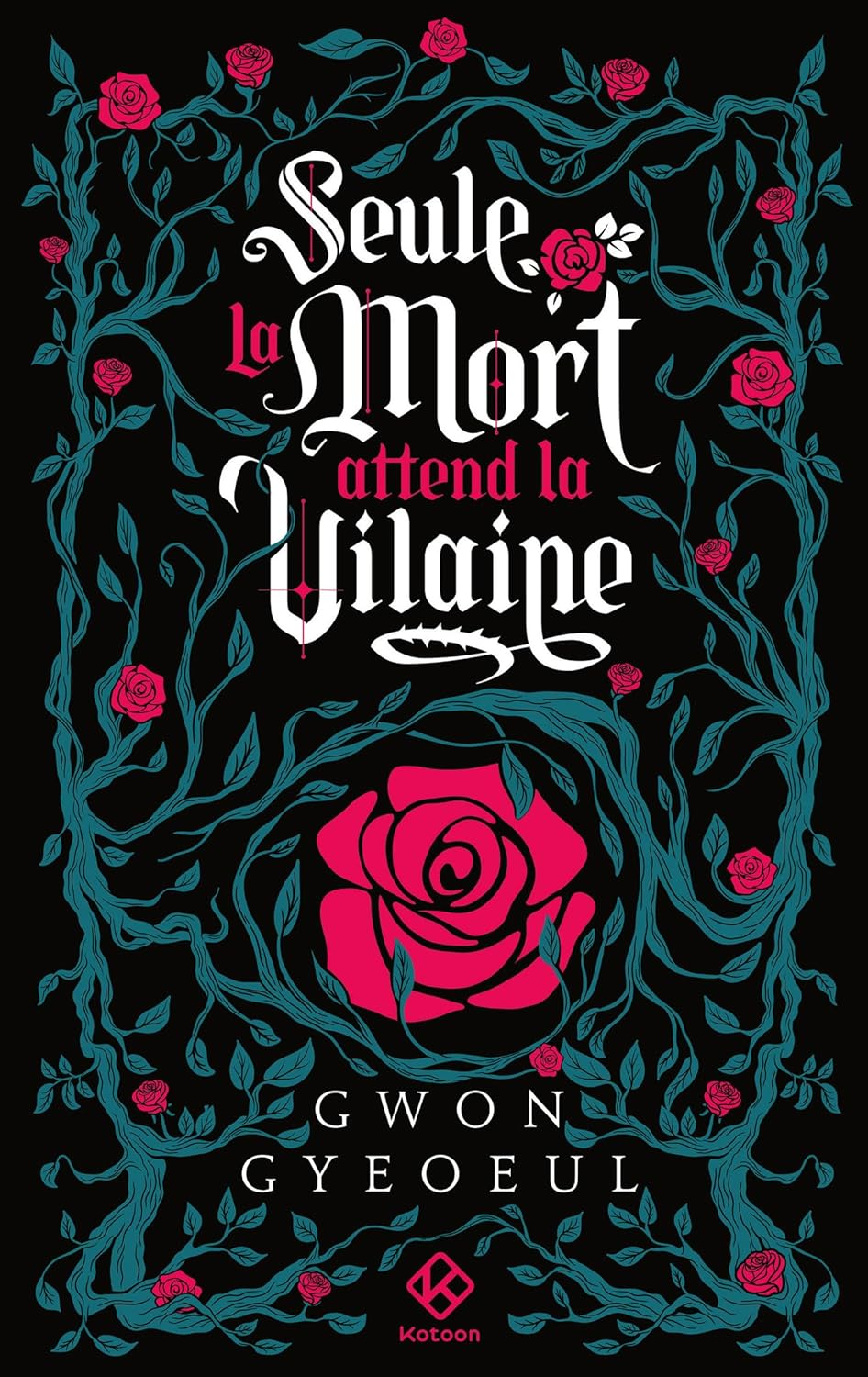 Seule la mort attend la vilaine - Tome 1