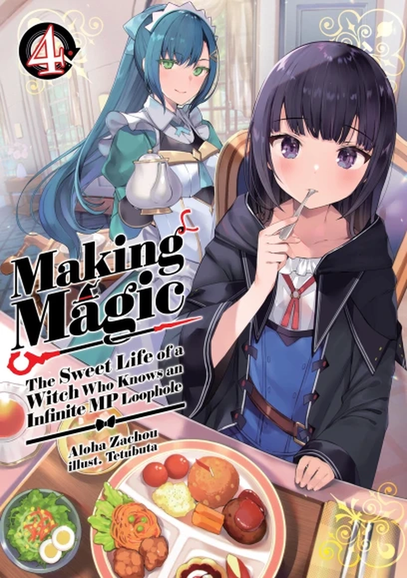 Making Magic: The Sweet Life of a Witch Who Knows an Infinite MP Loophole - Tome 4