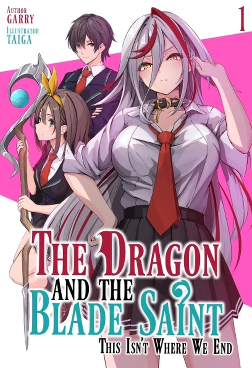 The Dragon And The Blade Saint This Isn T Where We End - Tome 1