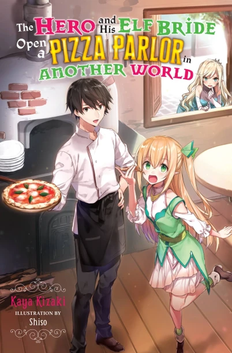 The Hero And His Elf Bride Open A Pizza Parlor In Another World