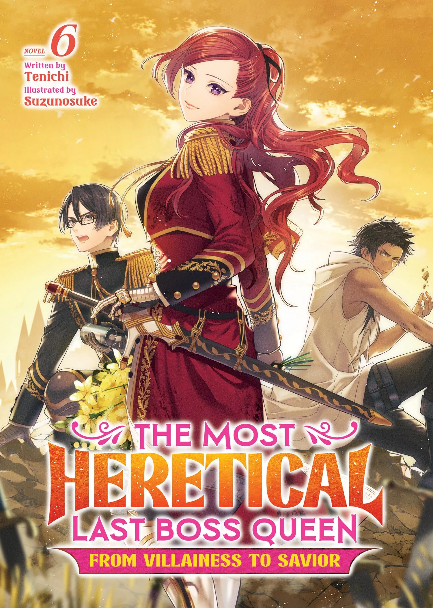 The Most Heretical Last Boss Queen: From Villainess to Savior - Tome 6